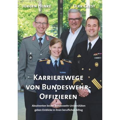 Karrierewege von Bundeswehr-Offizieren, Taschenbuch von , BoD – Books on Demand, 978-3-7357-6108-8