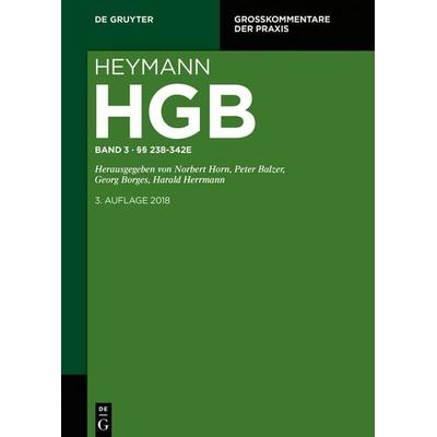 Heymann-Handelsgesetzbuch (ohne Seerecht) / §§ 238-342e, Gebundene Ausgabe von , De Gruyter, 978-3-11-043816-1