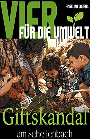 Angelika Lauriel - Vier für die Umwelt: Giftskandal am Schellenbach - Preis vom 30.09.2026 09:01:18 h