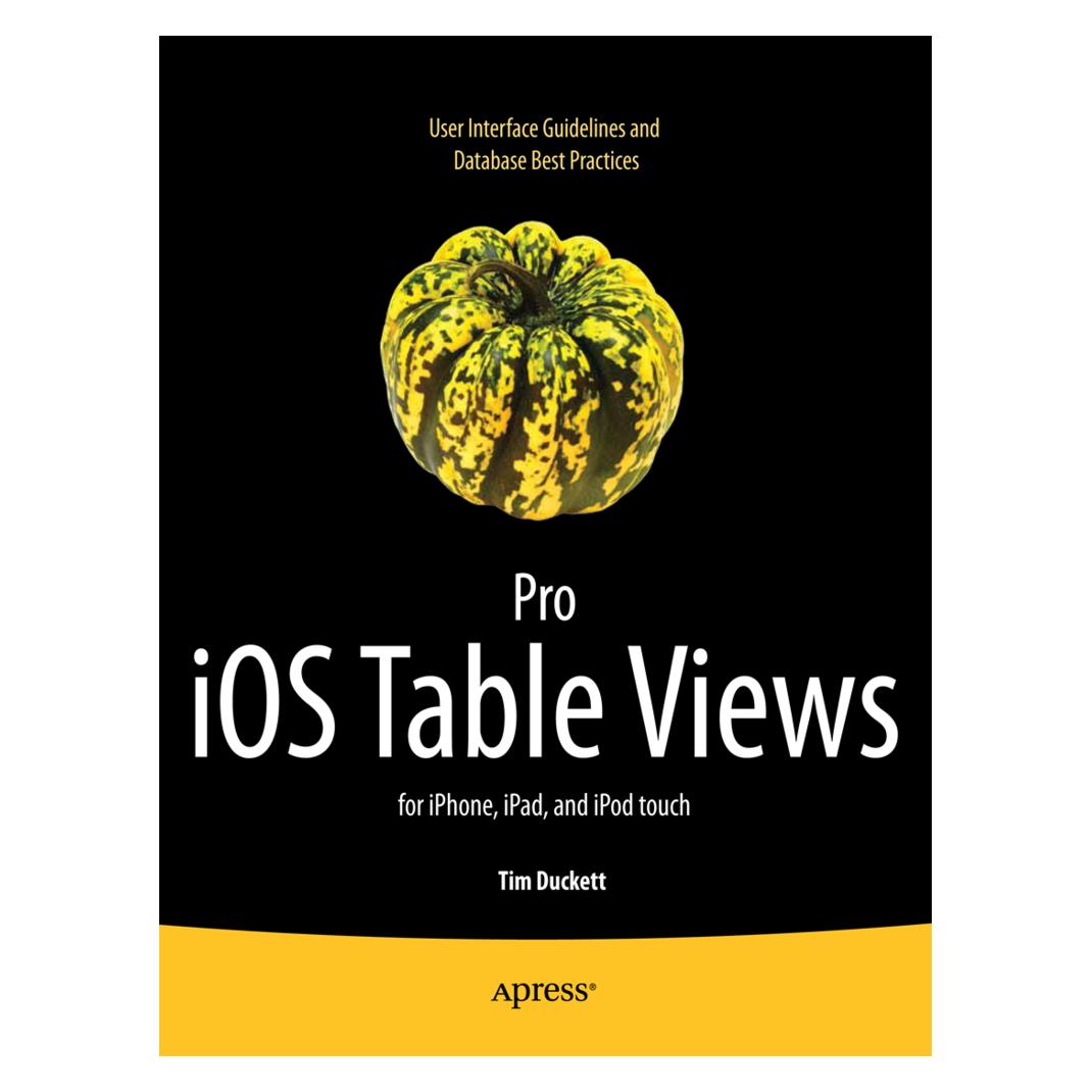 Springer Pro iOS Table Views: For iPhone, iPad, and iPod Touch (Englisch, Softcover, Tim Duckett) (55405812)