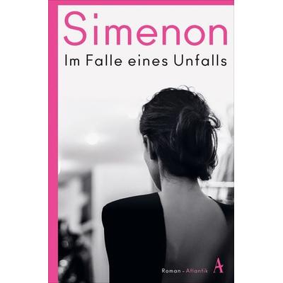 Im Falle eines Unfalls, Taschenbuch von Georges Simenon, Atlantik Verlag, 978-3-455-01412-9