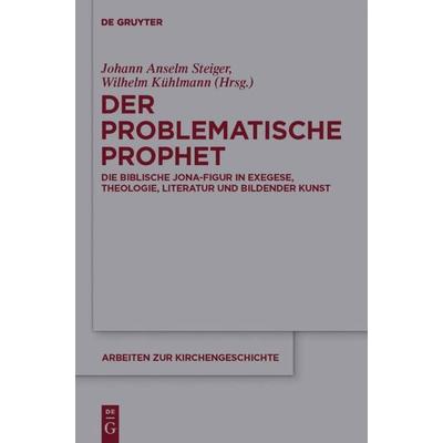 Der problematische Prophet, Gebundene Ausgabe von , De Gruyter, 978-3-11-026651-1