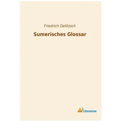 Sumerisches Glossar, Fachbücher von Friedrich Delitzsch