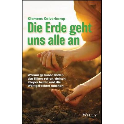Die Erde geht uns alle an, Gebundene Ausgabe von Klemens Kalverkamp, Wiley-VCH, 978-3-527-51217-1