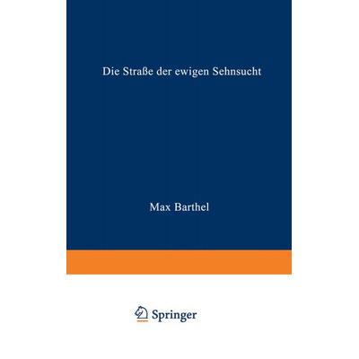 Die Straße der ewigen Sehnsucht, Taschenbuch von Rudzki Barthel, Vieweg & Teubner, 978-3-663-00330-4
