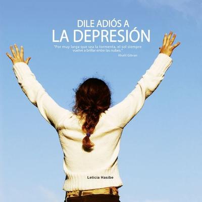 Dile adiós a la depresión - Leticia Hasibe, Audio, 9789179210625