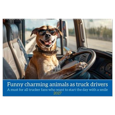 Funny charming animals as truck drivers (Wall Calendar 2027 DIN A2 landscape), CALVENDO 12 Month Wall Calendar
