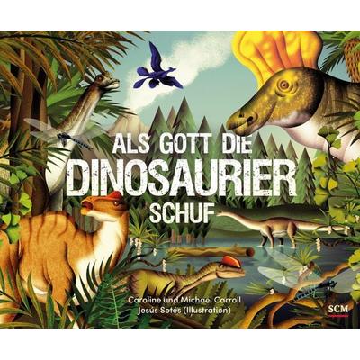 Als Gott die Dinosaurier schuf, Gebundene Ausgabe von Caroline Carroll,Michael Carroll, R.Brockhaus, 978-3-417-28984-8