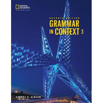 Grammar in Context 3: Student's Book, Taschenbuch von Sandra Elbaum, National Geographic Learning, 978-0-357-14025-3
