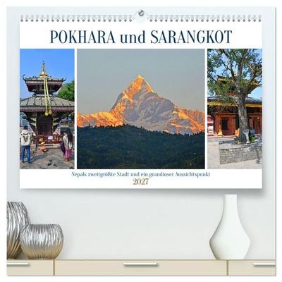 POKHARA und SARANGKOT (hochwertiger Premium Wandkalender 2027 DIN A2 quer), Kunstdruck in Hochglanz