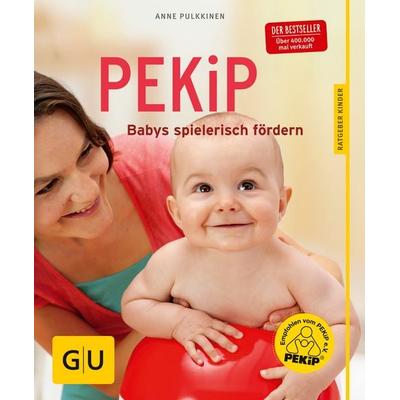 PEKiP, Taschenbuch von Anne Pulkkinen, Gräfe und Unzer Verlag GmbH