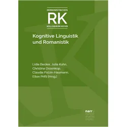 Kognitive Linguistik und Romanistik, Fachbücher von Claudia Polzin-Haumann, Elton Prifti, Julia Kuhn, Lidia Becker, Christina Ossenkop