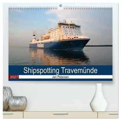 Shipspotting Travemünde (hochwertiger Premium Wandkalender 2027 DIN A2 quer), Kunstdruck in Hochglanz