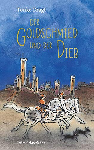 Tonke Dragt - Der Goldschmied und der Dieb - Preis vom 30.09.2026 09:01:18 h