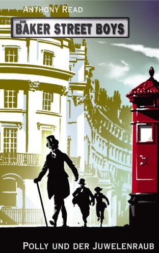 Anthony Read - Die Baker Street Boys: Polly und der Juwelenraub - Preis vom 30.09.2026 09:01:18 h
