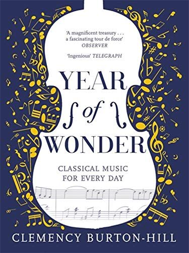 Clemency Burton-Hill - YEAR OF WONDER: Classical Music for Every Day - Preis vom 10.10.2026 11:48:34 h