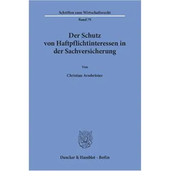 Der Schutz von Haftpflichtinteressen in der Sachversicherung, Fachbücher von Christian Armbrüster