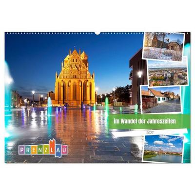 Prenzlau - im Wandel der Jahreszeiten (Wandkalender 2027 DIN A2 quer), CALVENDO Monatskalender