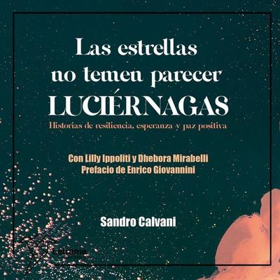 Las estrellas no temen parecer luciérnagas - Sandro Calvani, Audio, 9791370129330