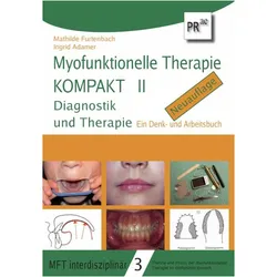 Myofunktionelle Therapie KOMPAKT II, Schulbücher von Mathilde Furtenbach, Ingrid Adamer