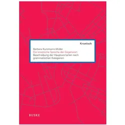 Die kroatische Sprache der Gegenwart, Fachbücher von Barbara Kunzmann-Müller