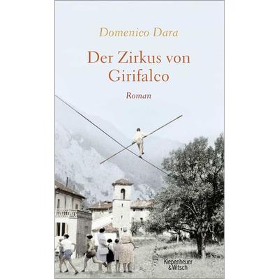 Der Zirkus von Girifalco, Gebundene Ausgabe von Domenico Dara, Kiepenheuer & Witsch