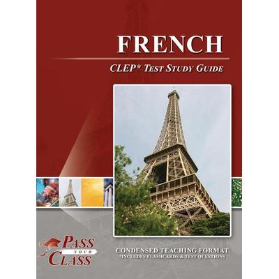 French CLEP Test Study Guide, Gebundene Ausgabe von Passyourclass, Breely Crush Publishing, 978-1-61433-973-1