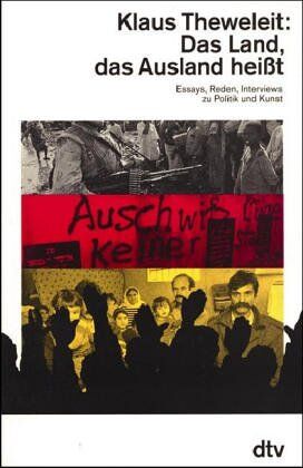 Klaus Theweleit - Das Land, das Ausland heißt. Essays, Reden, Interviews zu Politik und Kunst - Preis vom 09.10.2026 07:28:09 h
