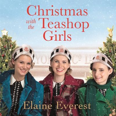 Christmas with the Teashop Girls - Elaine Everest, Audio, 9781529015942