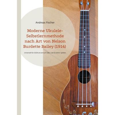Moderne Ukulele-Selbstlernmethode nach Art von Nelson Burdette Bailey (1914) -