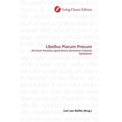 Libellus Piarum Precum, Taschenbuch von , Classic Edition, 978-3-86932-940-6