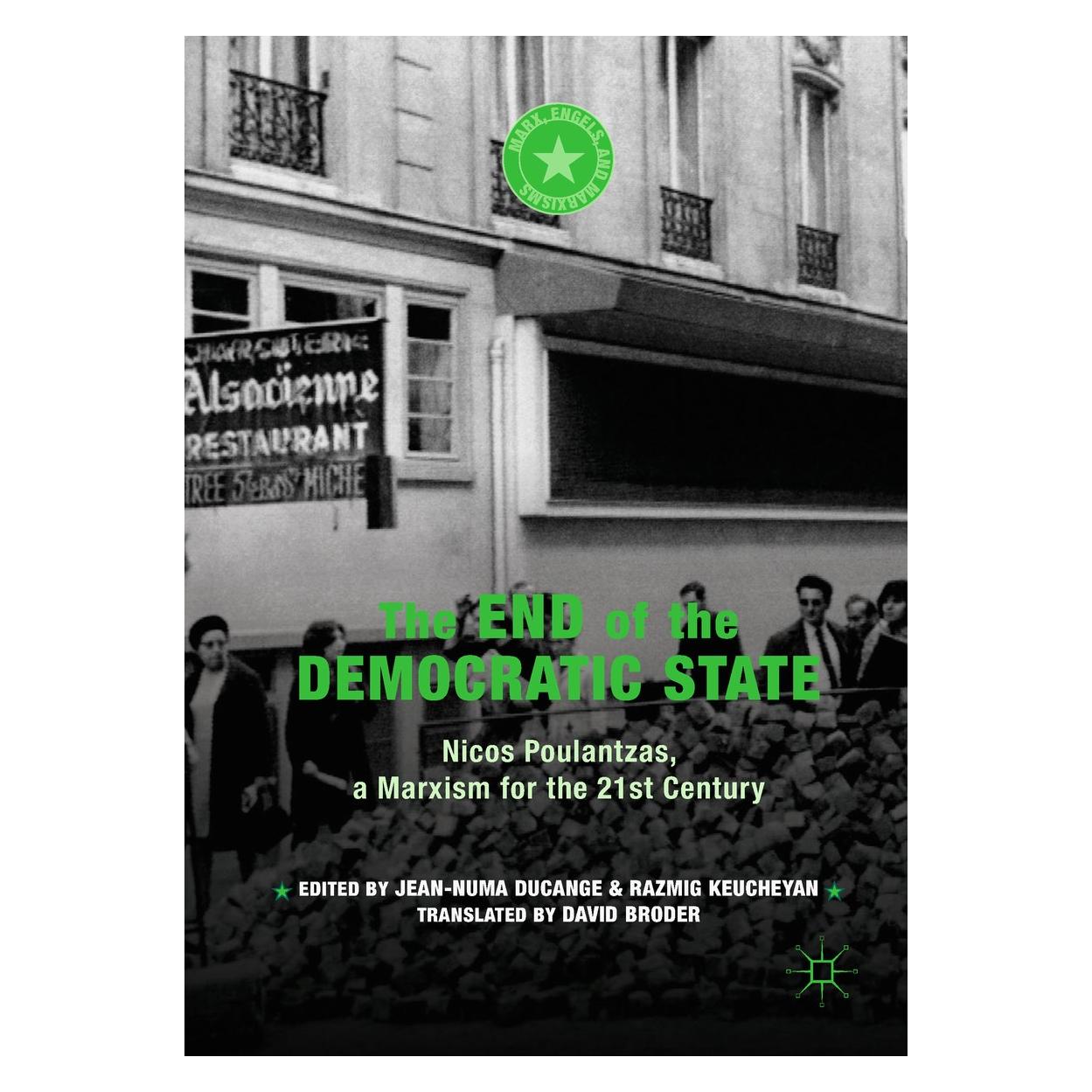 Springer The End of the Democratic State (Englisch, Hardcover, Jean-Numa Ducange, Razmig Keucheyan) (9783319908892)
