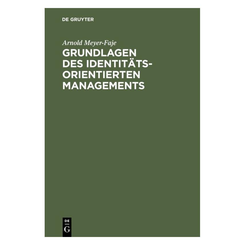 De Gruyter Meyer-Faje,A.:Grundl.Identitätsorient. (Deutsch, Hardcover, Arnold Meyer-Faje) (67825864)