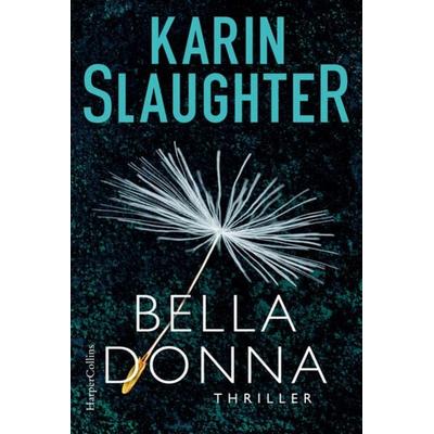 Belladonna, Taschenbuch von Karin Slaughter, HarperCollins