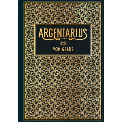 Vom Gelde, Gebundene Ausgabe von Argentarius, Nikol, 978-3-86820-561-9