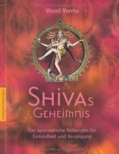 Vinod Verma - Shivas Geheimnis: Das ayurvedische Heilwissen für Gesundheit und Verjüngung - Preis vom 10.10.2026 11:48:34 h