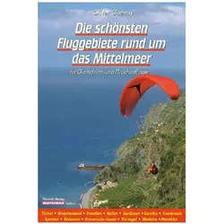 Die schönsten Fluggebiete rund um das Mittelmeer, Reisebücher von Oliver Guenay