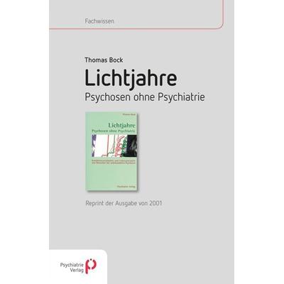 Lichtjahre, Taschenbuch von Thomas Bock, Psychiatrie Verlag, 978-3-88414-609-5