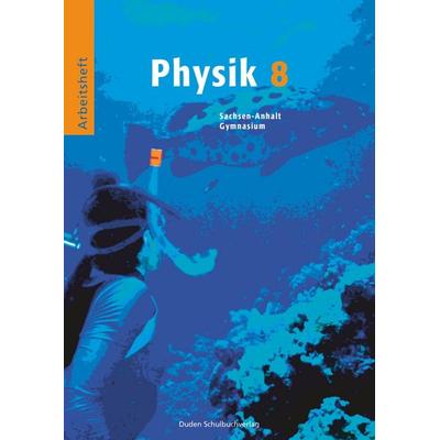 Duden Physik - Gymnasium Sachsen-Anhalt - 8. Schuljahr, Taschenbuch von Lothar Meyer,Barbara Gau,Gerd-Dietrich Schmidt, Duden Schulbuch,
