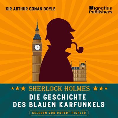 Die Geschichte des blauen Karfunkels - Arthur Conan Doyle, Audio, 9783991488736