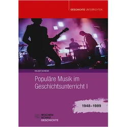 Populäre Musik im Geschichtsunterricht 1, Fachbücher von Holger Schmenk