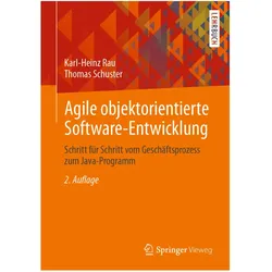 Agile objektorientierte Software-Entwicklung, Fachbücher von Thomas Schuster, Karl-Heinz Rau