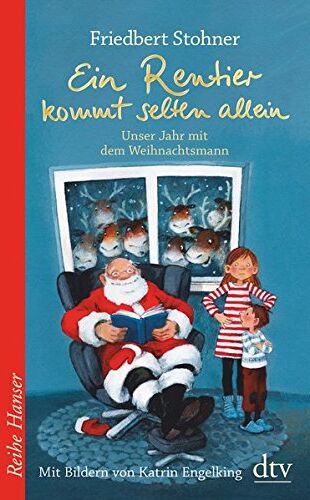 Friedbert Stohner - Ein Rentier kommt selten allein Unser Jahr mit dem Weihnachtsmann (Reihe Hanser) - Preis vom 11.10.2026 03:10:56 h