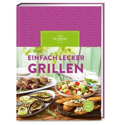 Einfach lecker grillen, Gebundene Ausgabe von Dr.Oetker, Dr. Oetker - ein Verlag der Edel Verlagsgruppe, 978-3-7670-1879-2