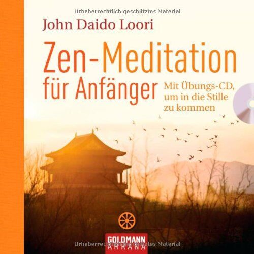 Loori, John Daido - Zen-Meditation für Anfänger: Mit Übungs-CD, um in die Stille zu kommen - Preis vom 02.10.2026 23:42:20 h
