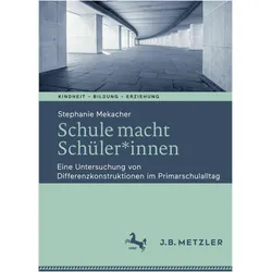 Schule macht Schüler*innen, Fachbücher von Stephanie Mekacher