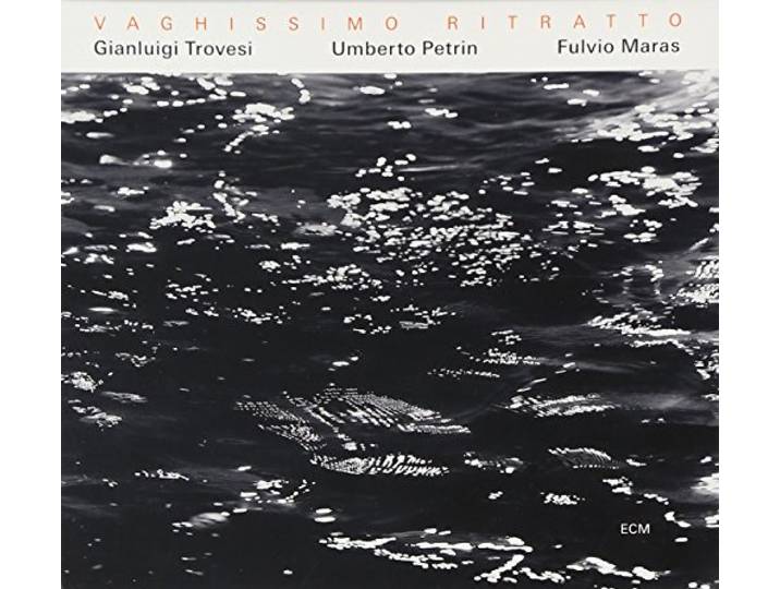 Gianluigi Trovesi - Vaghissimo Ritratto