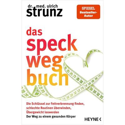 Das Speck-weg-Buch, Taschenbuch von Ulrich Strunz, Heyne, 978-3-453-21900-7