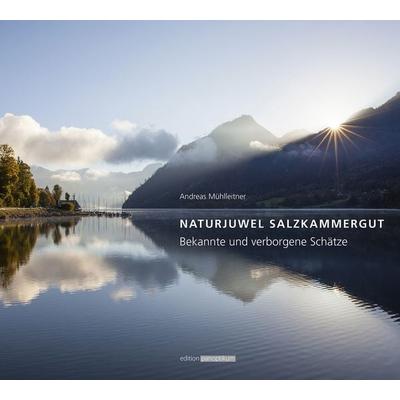 Naturjuwel Salzkammergut, Gebundene Ausgabe von Andreas Mühlleitner, Edition panoptikum, 978-3-9503761-9-7