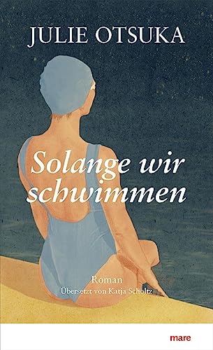 Julie Otsuka - Solange wir schwimmen - Preis vom 11.10.2026 03:10:56 h